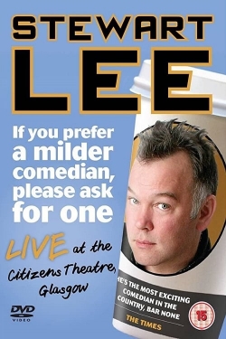 Watch Free Stewart Lee: If You Prefer a Milder Comedian, Please Ask for One Movies HD Online 123Movies