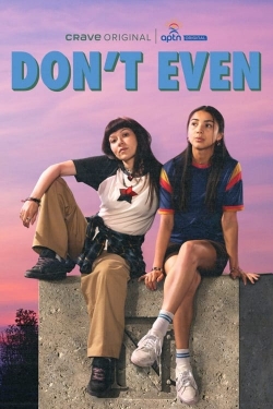 Watch Free Don't Even Movies HD Online 123Movies