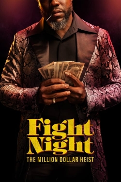 Watch Free Fight Night: The Million Dollar Heist Movies HD Online 123Movies