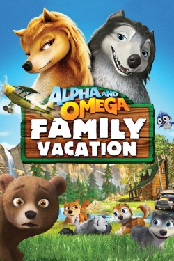 Watch Free Alpha and Omega 5: Family Vacation Movies HD Online 123Movies