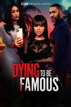 Watch Free Dying to be Famous Movies HD Online 123Movies