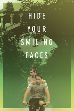 Watch Free Hide Your Smiling Faces Movies HD Online 123Movies