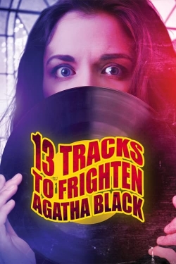 Watch Free 13 Tracks to Frighten Agatha Black Movies HD Online 123Movies