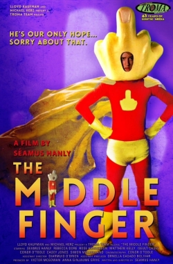 Watch Free The Middle Finger Movies HD Online 123Movies