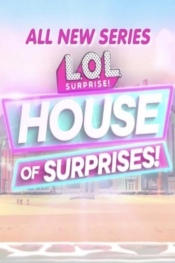 Watch Free L.O.L. Surprise! House of Surprises Movies HD Online 123Movies