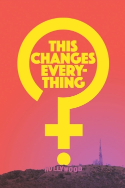 Watch Free This Changes Everything Movies HD Online 123Movies