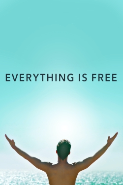 Watch Free Everything Is Free Movies HD Online 123Movies