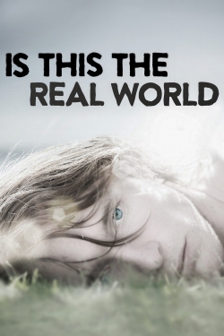 Watch Free Is This the Real World Movies HD Online 123Movies