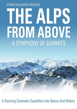 Watch Free The Alps from Above: Symphony of Summits Movies HD Online 123Movies