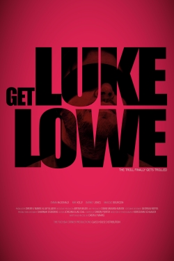 Watch Free Get Luke Lowe Movies HD Online 123Movies