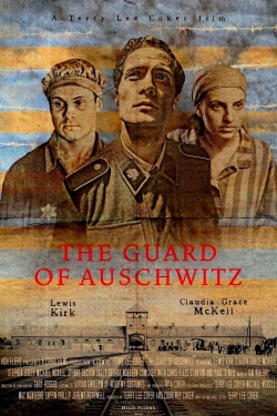 Watch Free The Guard of Auschwitz Movies HD Online 123Movies