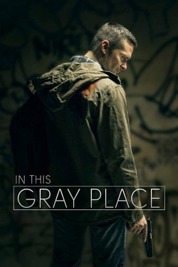 Watch Free In This Gray Place Movies HD Online 123Movies