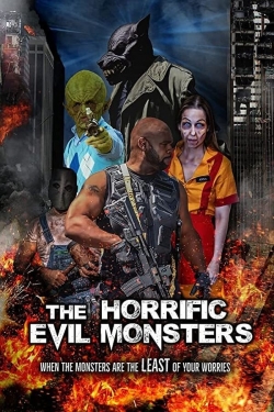 Watch Free The Horrific Evil Monsters Movies HD Online 123Movies