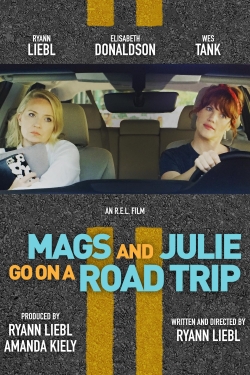 Watch Free Mags and Julie Go on a Road Trip Movies HD Online 123Movies