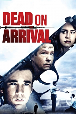 Watch Free Dead on Arrival Movies HD Online 123Movies