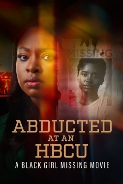 Watch Free Abducted at an HBCU: A Black Girl Missing Movie Movies HD Online 123Movies