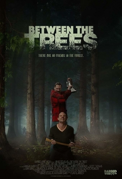 Watch Free Between the Trees Movies HD Online 123Movies