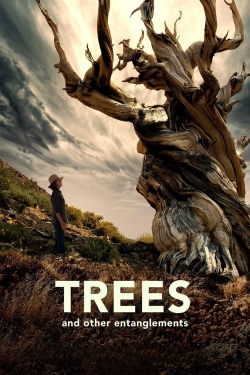 Watch Free Trees and Other Entanglements Movies HD Online 123Movies