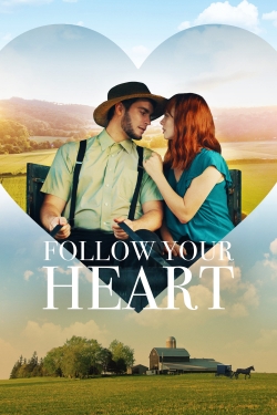 Watch Free Follow Your Heart Movies HD Online 123Movies