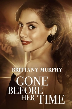 Watch Free Gone Before Her Time: Brittany Murphy Movies HD Online 123Movies