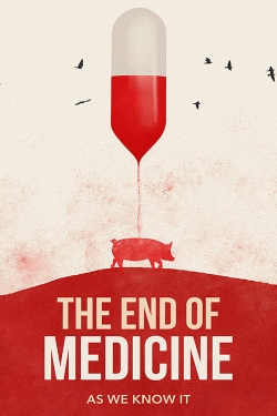 Watch Free The End of Medicine Movies HD Online 123Movies