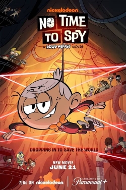 Watch Free No Time to Spy: A Loud House Movie Movies HD Online 123Movies