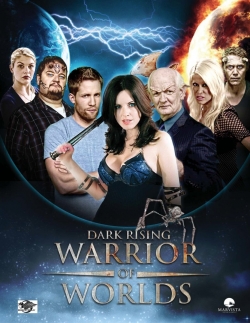 Watch Free Dark Rising: Warrior of Worlds Movies HD Online 123Movies