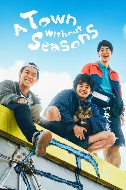 Watch Free A Town Without Seasons Movies HD Online 123Movies