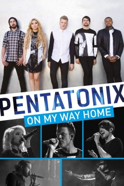 Watch Free Pentatonix: On My Way Home Movies HD Online 123Movies