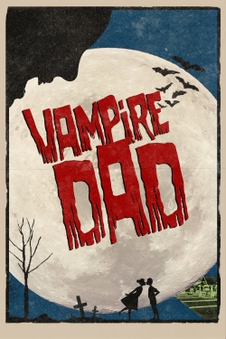 Watch Free Vampire Dad Movies HD Online 123Movies