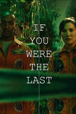 Watch Free If You Were the Last Movies HD Online 123Movies