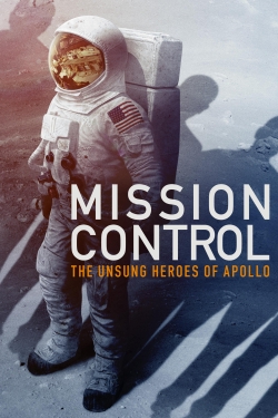 Watch Free Mission Control: The Unsung Heroes of Apollo Movies HD Online 123Movies