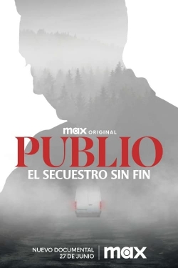 Watch Free Publio. El secuestro sin fin Movies HD Online 123Movies