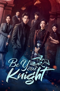 Watch Free Be Your Knight Movies HD Online 123Movies