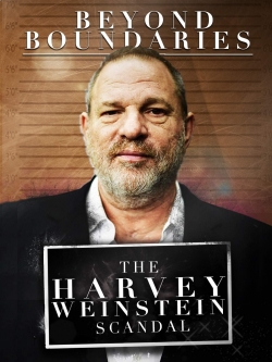 Watch Free Beyond Boundaries: The Harvey Weinstein Scandal Movies HD Online 123Movies