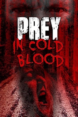 Watch Free Prey, in Cold Blood Movies HD Online 123Movies