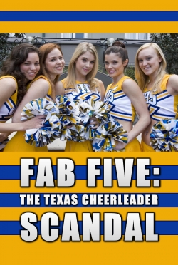 Watch Free Fab Five: The Texas Cheerleader Scandal Movies HD Online 123Movies