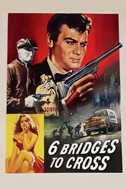 Watch Free Six Bridges to Cross Movies HD Online 123Movies