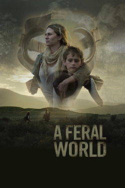 Watch Free A Feral World Movies HD Online 123Movies