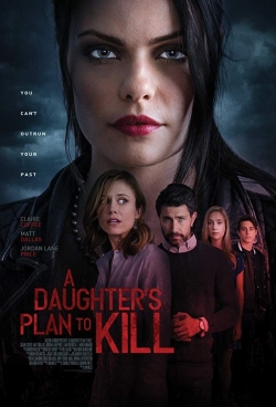 Watch Free A Daughter's Plan to Kill Movies HD Online 123Movies