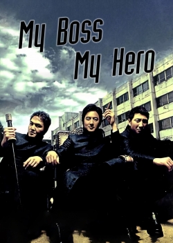 Watch Free My Boss, My Hero Movies HD Online 123Movies