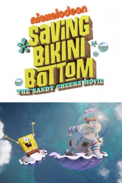 Watch Free Saving Bikini Bottom: The Sandy Cheeks Movie Movies HD Online 123Movies