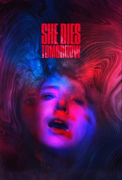 Watch Free She Dies Tomorrow Movies HD Online 123Movies