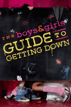 Watch Free The Boys & Girls Guide to Getting Down Movies HD Online 123Movies