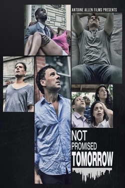 Watch Free Not Promised Tomorrow Movies HD Online 123Movies