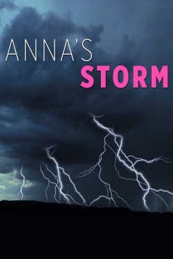 Watch Free Anna's Storm Movies HD Online 123Movies