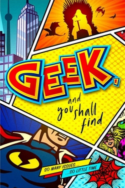 Watch Free Geek, and You Shall Find Movies HD Online 123Movies