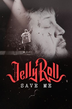 Watch Free Jelly Roll: Save Me Movies HD Online 123Movies