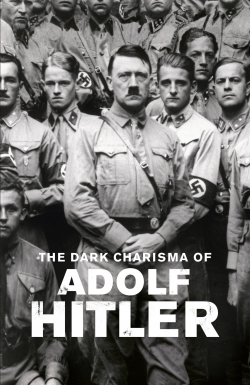 Watch Free The Dark Charisma of Adolf Hitler Movies HD Online 123Movies