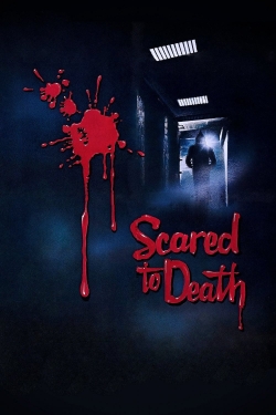 Watch Free Scared to Death Movies HD Online 123Movies